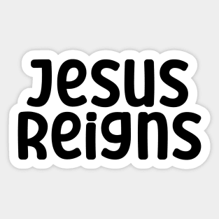 Jesus Reigns Christian Sticker